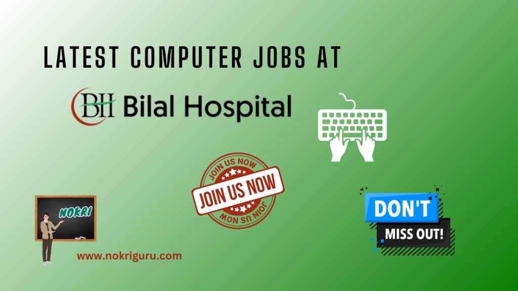 Latest Computer Jobs at Bilal Hospital 2024 Feature Image